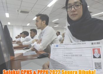 Pendaftaran CPNS dan PPPK 2022 Segera Dibuka!