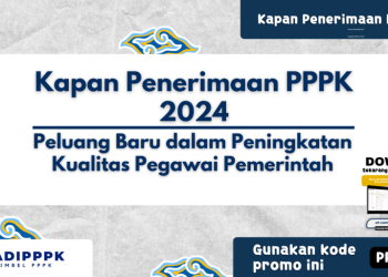 Pemerintah Buka Pendaftaran PPPK 2024: Peluang Bergabung dengan Instansi Pemerintah